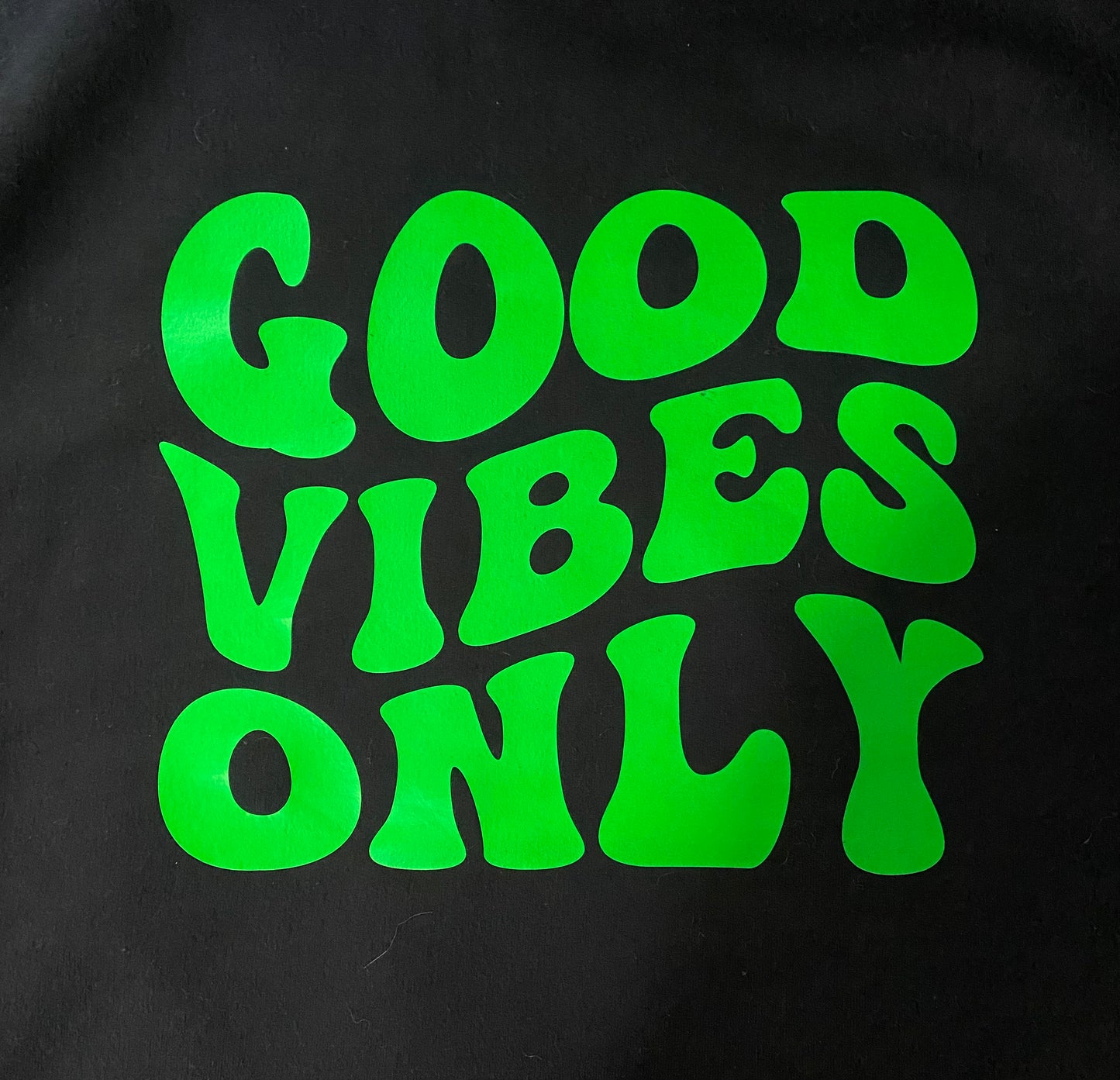 Good Vibes Only Hoodie