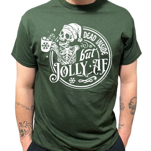 Dead Inside but Jolly AF T-SHIRT